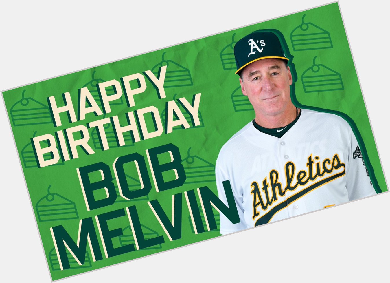 And our leader on the field. Happy birthday, Bob Melvin! 