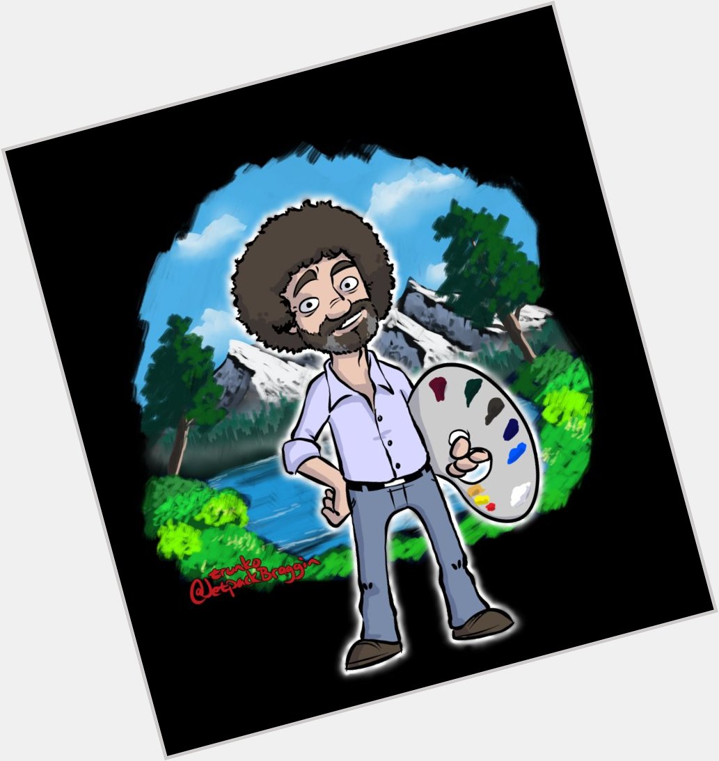 I\m mostly okay with how this came out. Happy Birthday, Bob Ross! We miss you! 