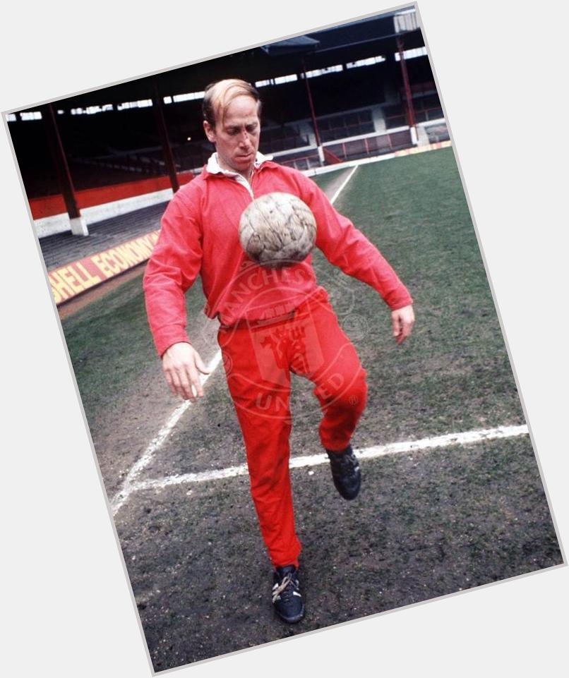 Happy Birthday Sir Bobby Charlton! :D 