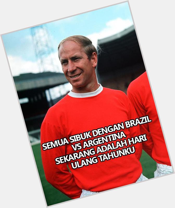 Happy birthday, Sir Bobby Charlton!   