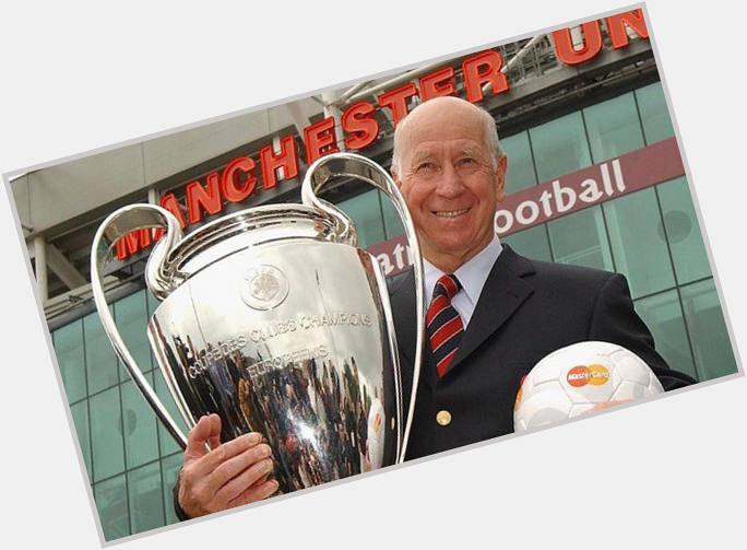RT" Happy birthday Legenda Manchester United Sir Bobby Charlton 