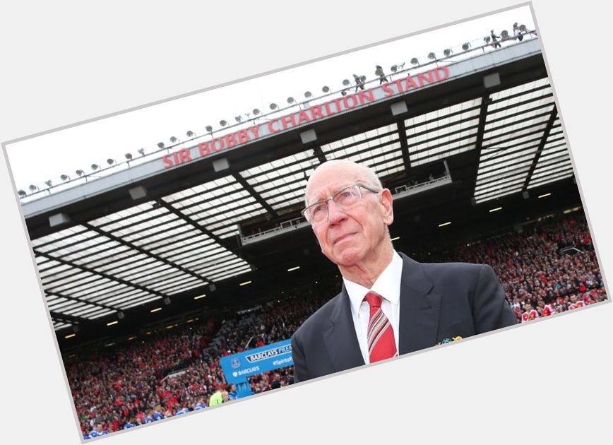 Mr Manchester United. Happy Birthday Sir Bobby Charlton! 