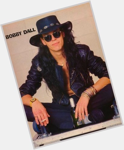 HAPPY BIRTHDAY BOBBY DALL!!  TIME TO ROCK OUT TO  ! 