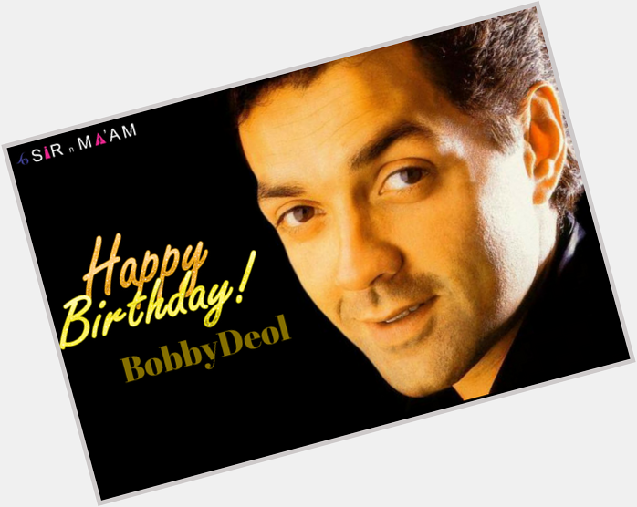 Wish you a Happy Birthday Bobby Deol    