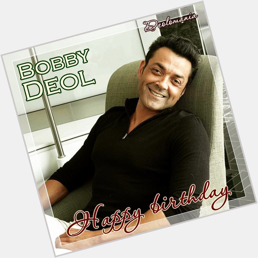 Happy Birthday to Bollywood talented actor Bobby Deol sir     