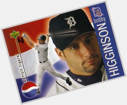 Happy 49th Birthday to Bobby Higginson: outfielder 1995-2005 