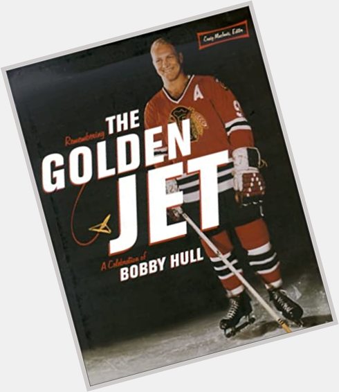 January 3:Happy 83rd birthday to ice hockey player,Bobby Hull(\"Winnipeg Jets\") 