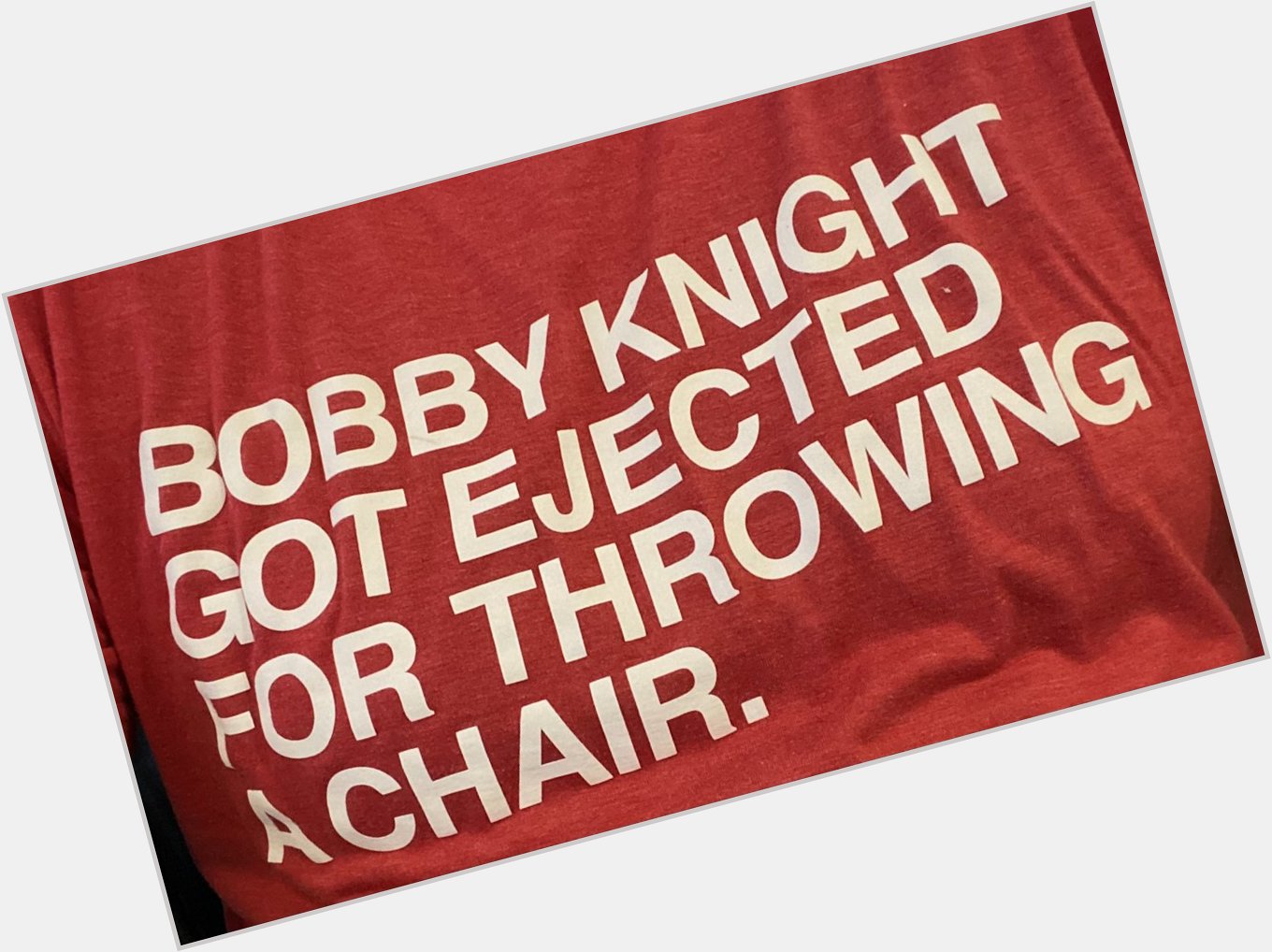 Happy 81st Birthday to the General, Bobby Knight. Wearing today in your honor.   