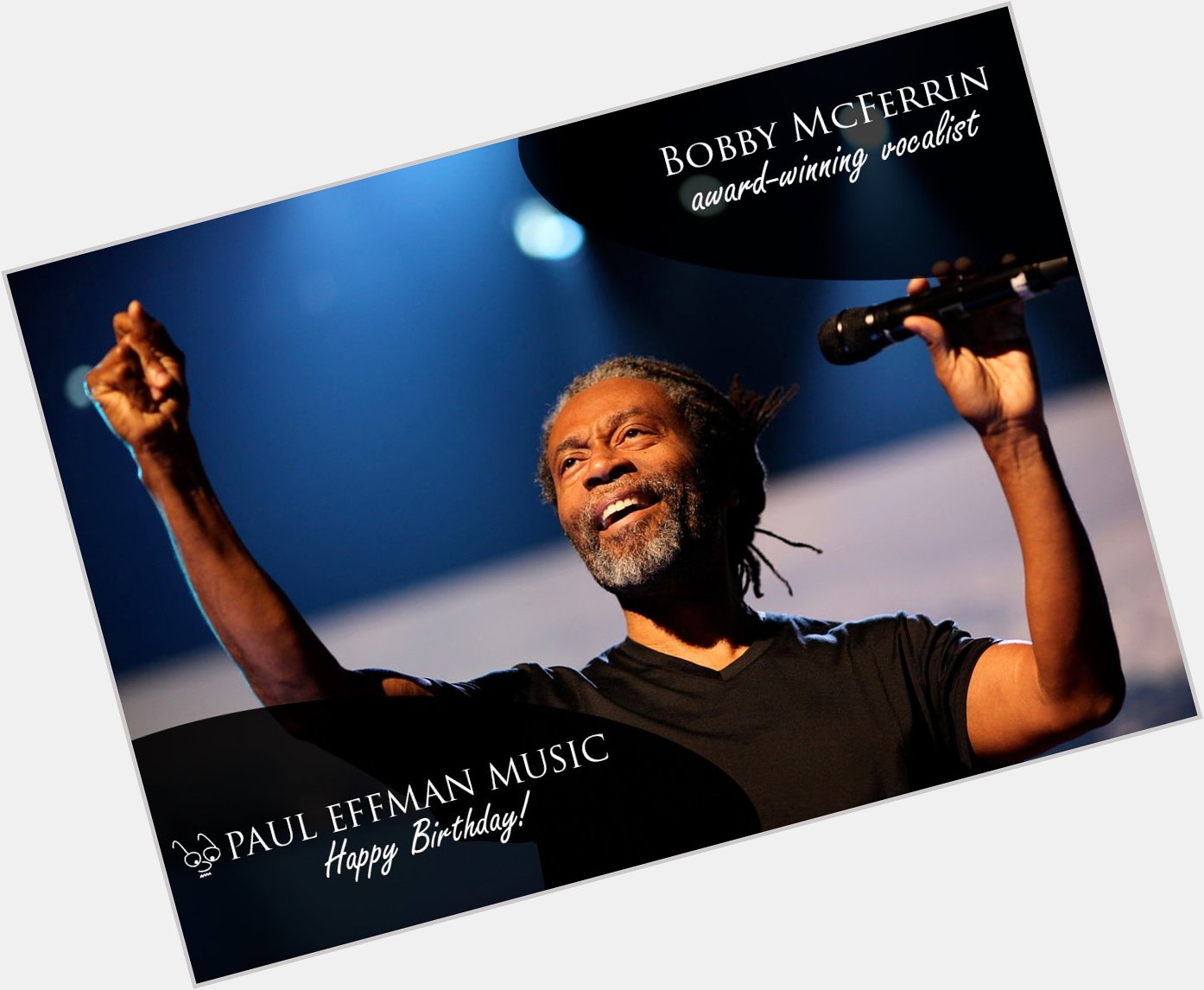 Wishing Bobby McFerrin a worriless happy birthday!  