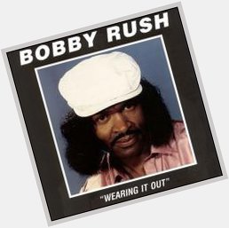 Happy Birthday Bobby Rush!  