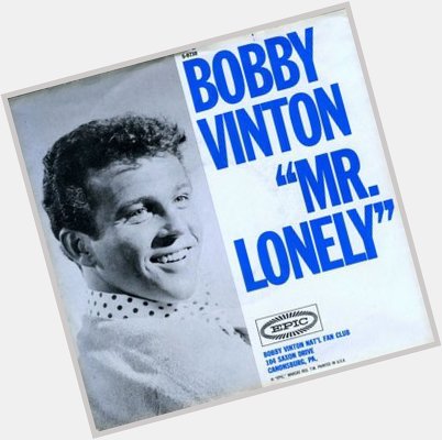 Happy Birthday to Bobby Vinton! 
