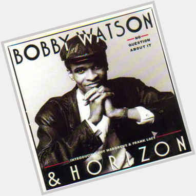 Record Of The Day! Happy Birthday Bobby Watson! 