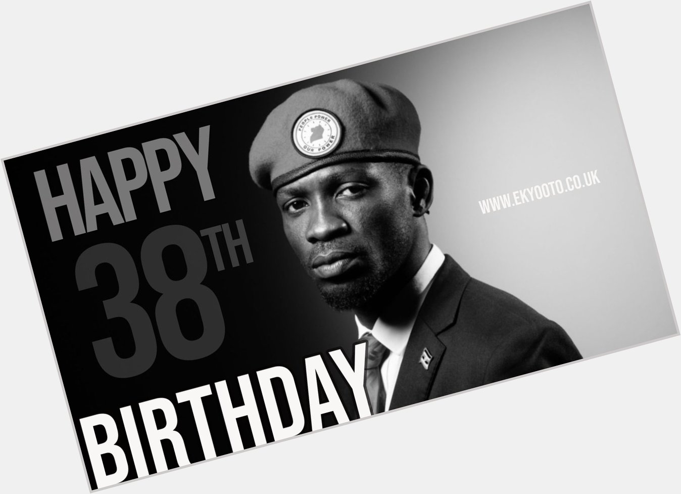 Happy birthday Bobi Wine 
