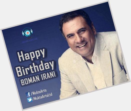 Happy Birthday to the versatile actor Boman Irani Sir!  