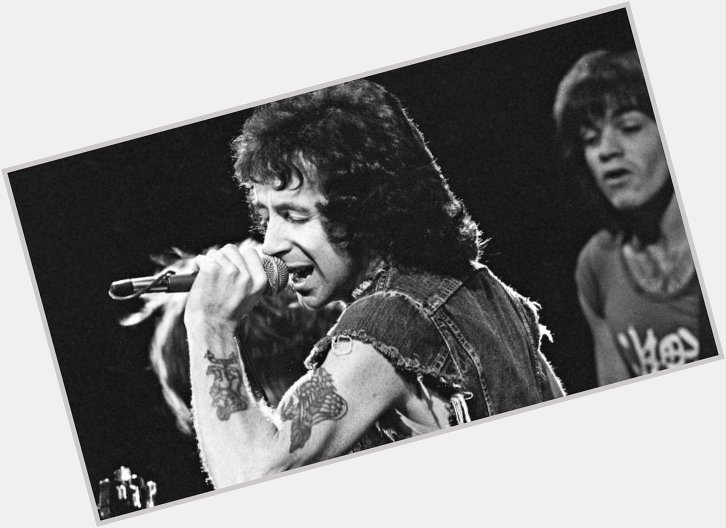 Happy Birthday to the late great Bon Scott, second lead singer for AC/DC, born in Scotland 7/9/1946. 