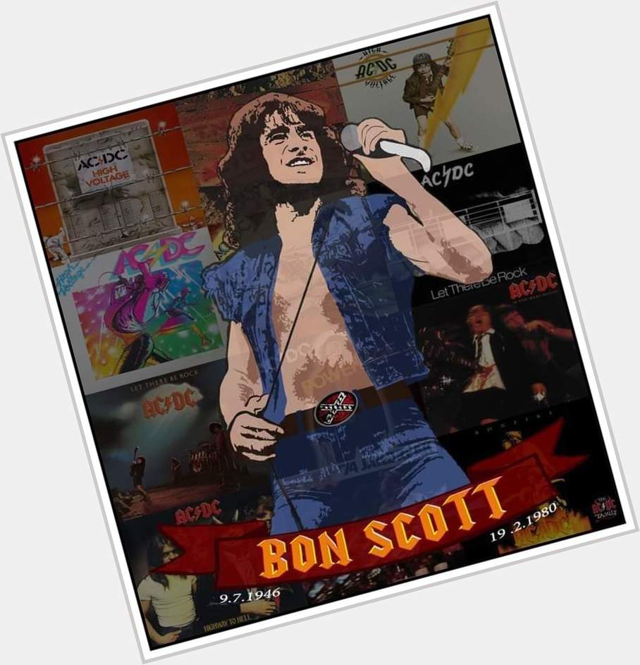 Happy 75th Birthday in Rock n Roll Heaven to Bon Scott.       