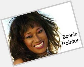 Happy Birthday Bonnie Pointer (The Pointer Sisters)
Born July 11, 1950
 