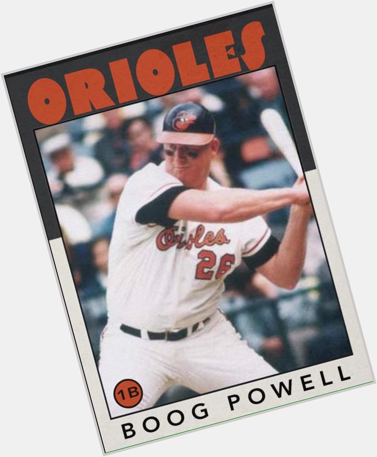 Happy 74th birthday to Boog Powell. 