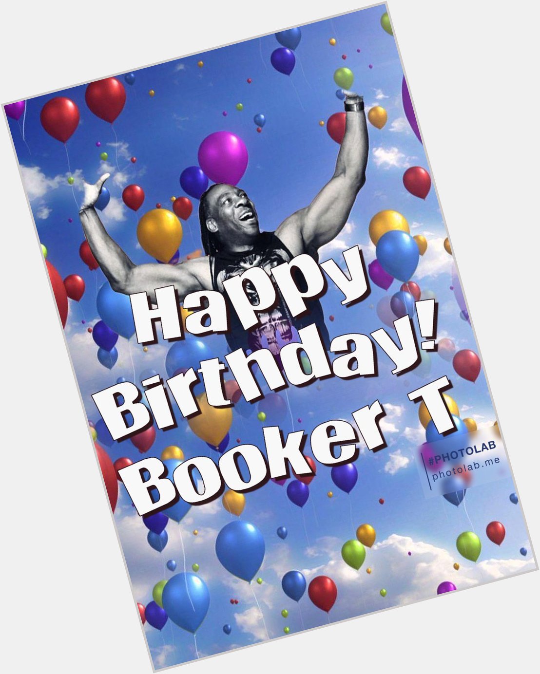  happy birthday Booker T!!! 