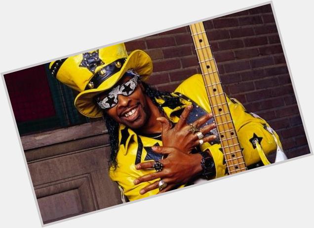  Happy Birthday Bootsy Collins ~ the Man Who Put Bass In Yer Face 