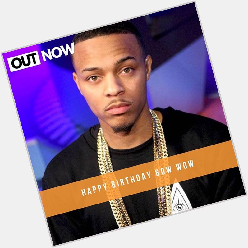Happy birthday, Bow Wow What is your favorite song from him?  