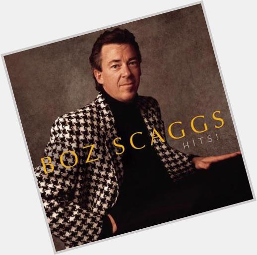 Happy 71st Birthday, Boz Scaggs! BOZ SCAGGS Heart of Mine Hits! 