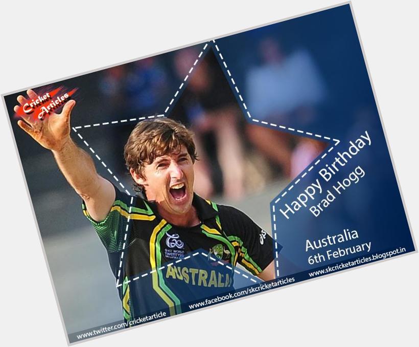 Happy Birthday left arm Chinaman Australian bowler Brad Hogg. He played important role in 2003 & 2007 WC. 