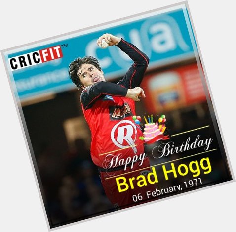 Cricfit Wishes Brad Hogg a Very Happy Birthday! 