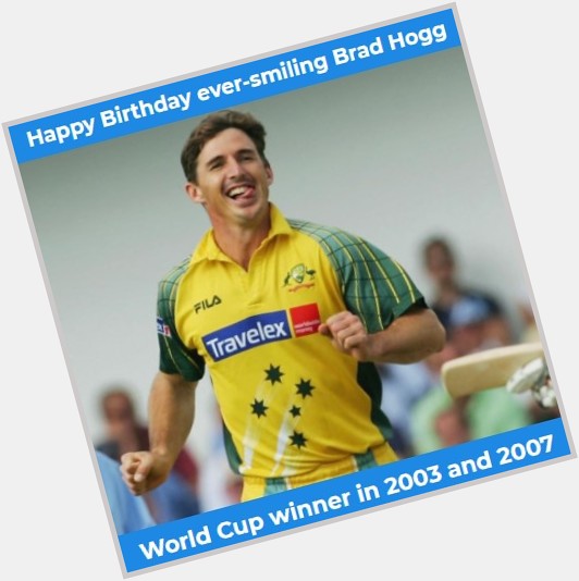 Happy Birthday Brad Hogg Oldest player to take a wicket in a T20 game 