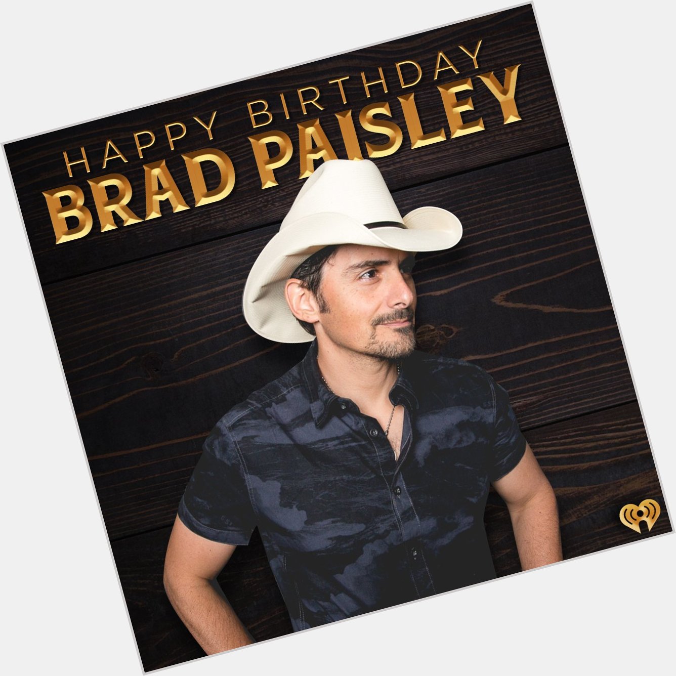 Happy Birthday,  What\s your favorite Brad Paisley song? 