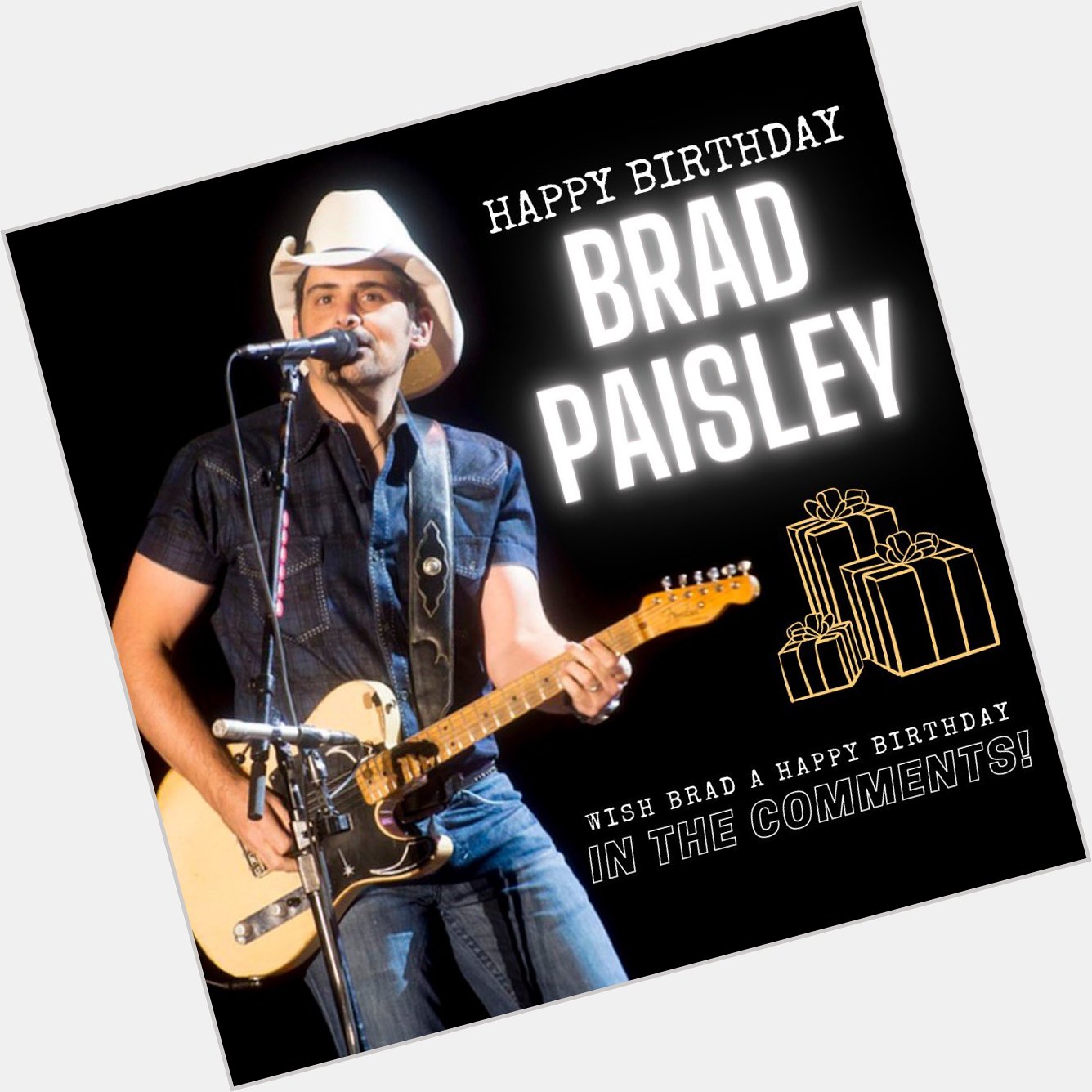 Happy birthday  Let us know your favourite Brad Paisley song! 