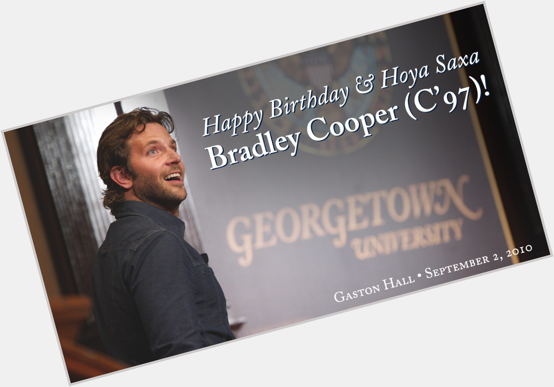 Happy Birthday & to alumnus Bradley Cooper (C\97)! 