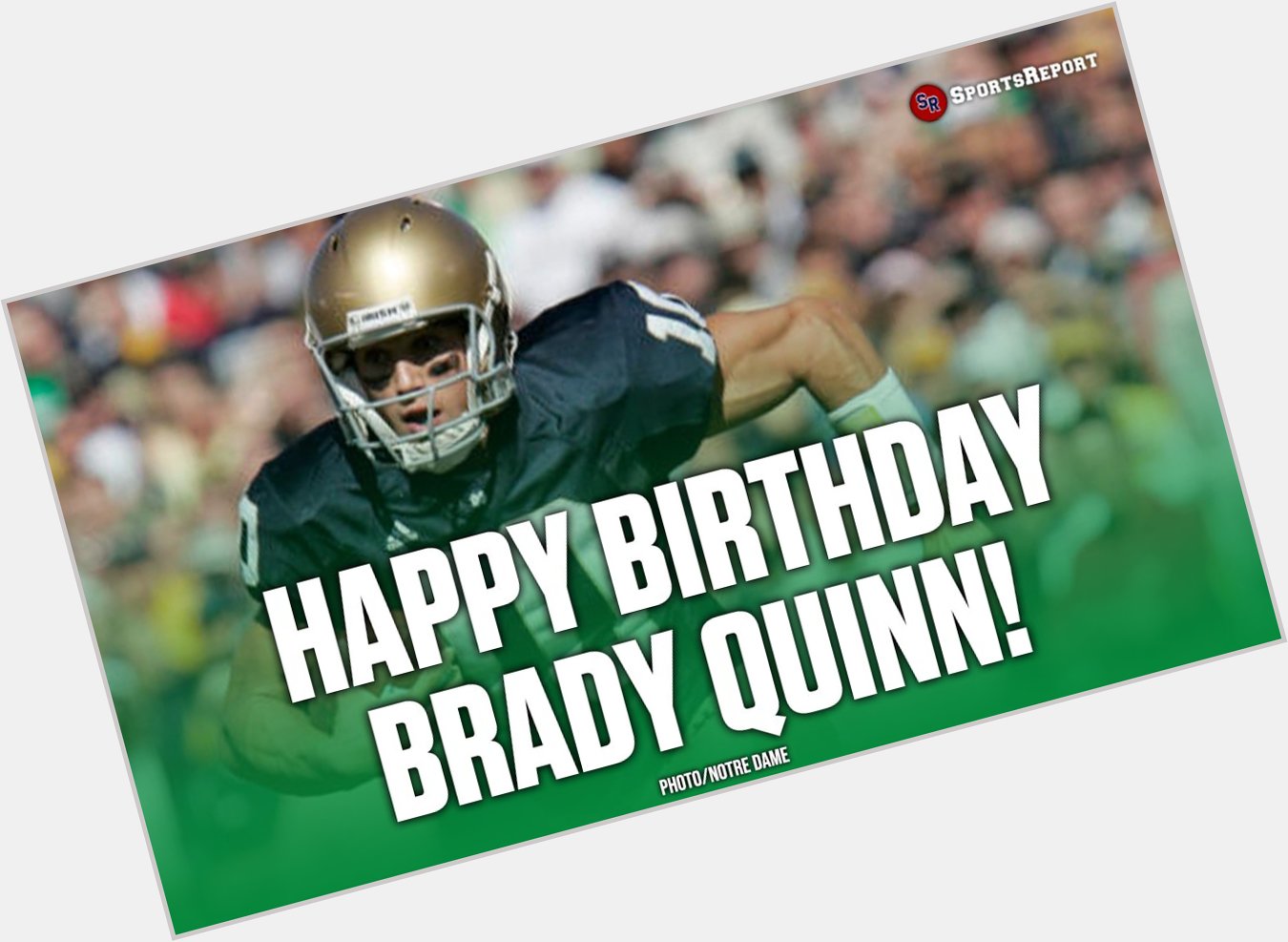  Fans, let\s wish legend Brady Quinn a Happy Birthday! 