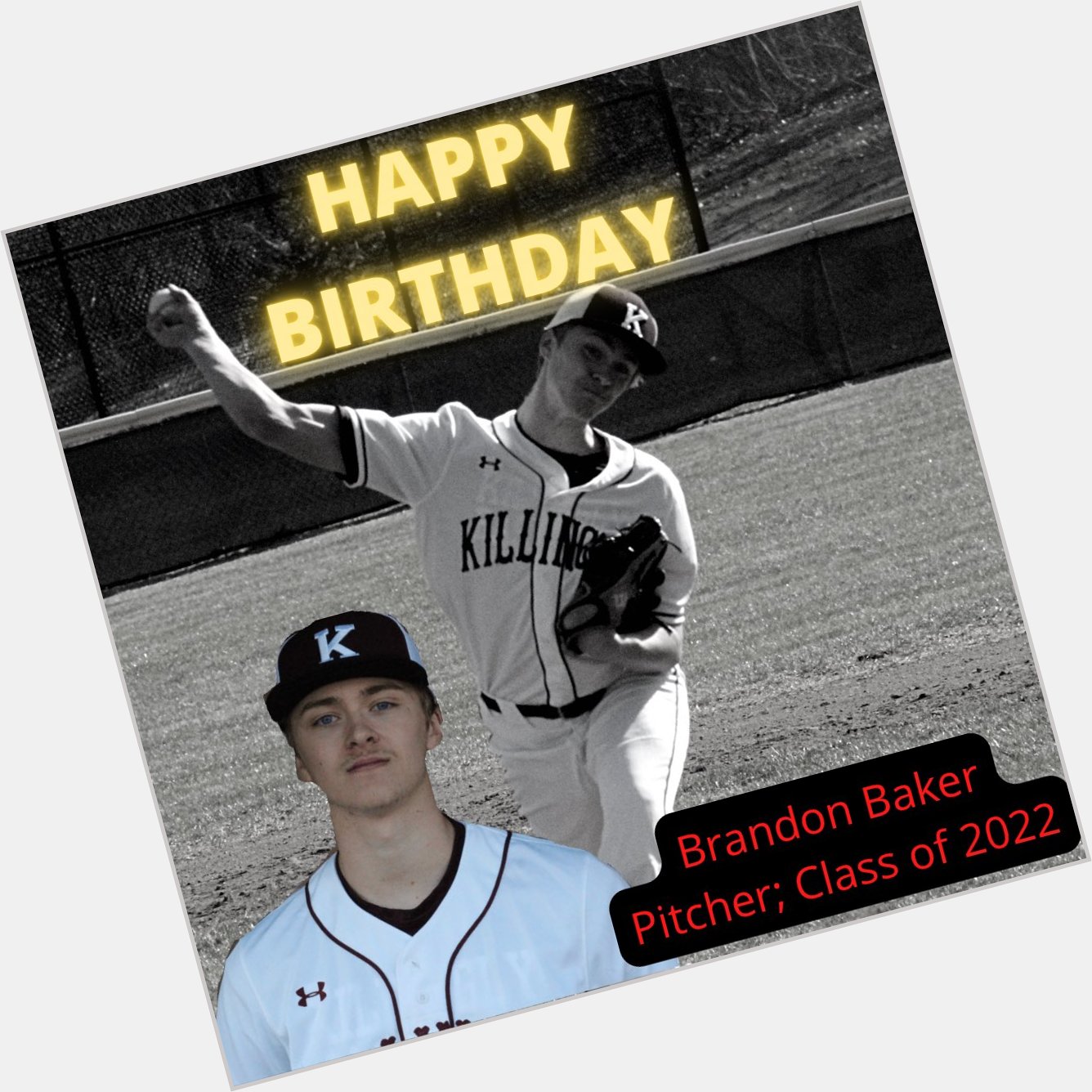 HAPPY BIRTHDAY

Join us in wishing Killingly pitcher, senior Brandon Baker a happy birthday. 