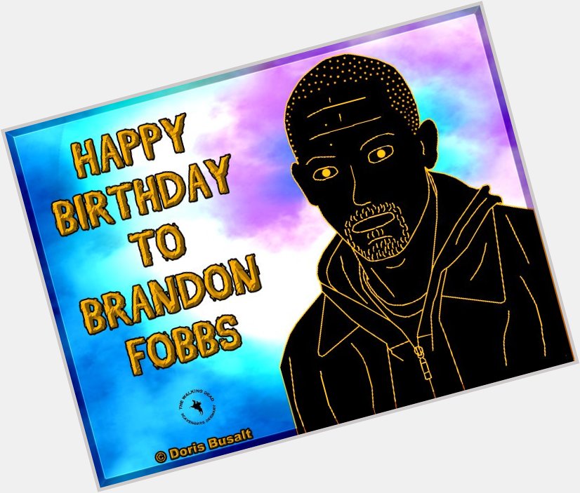 04/19 Me & The Walking Dead Scavengers Germany are wishing a happy birthday to Brandon Fobbs!  