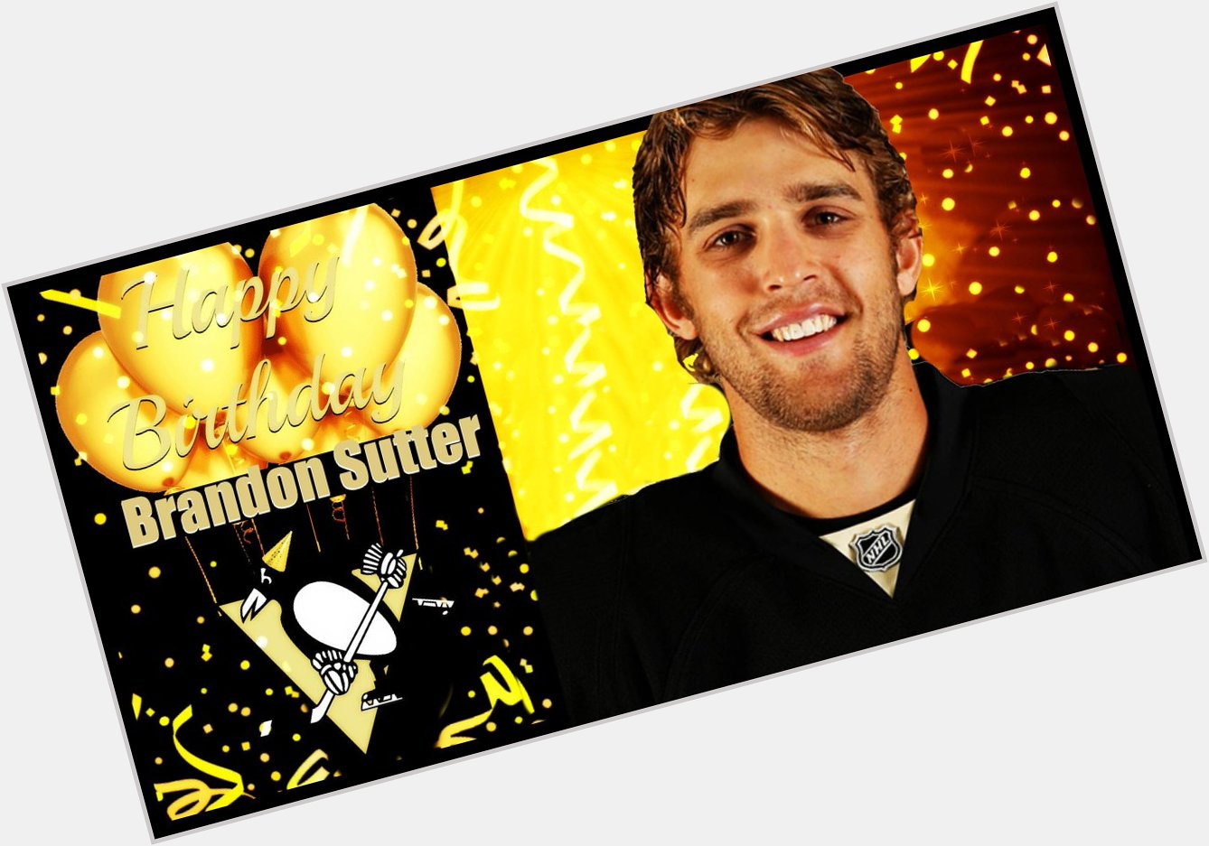 Wishing Pittsburgh Penguins Brandon Sutter a Very Happy 26th BDay! Hoping your Day is  
