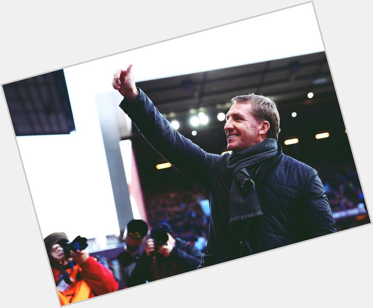 Happy Birthday,Brendan Rodgers.I wish you will stay with The Reds and help to win a lot of titles. 