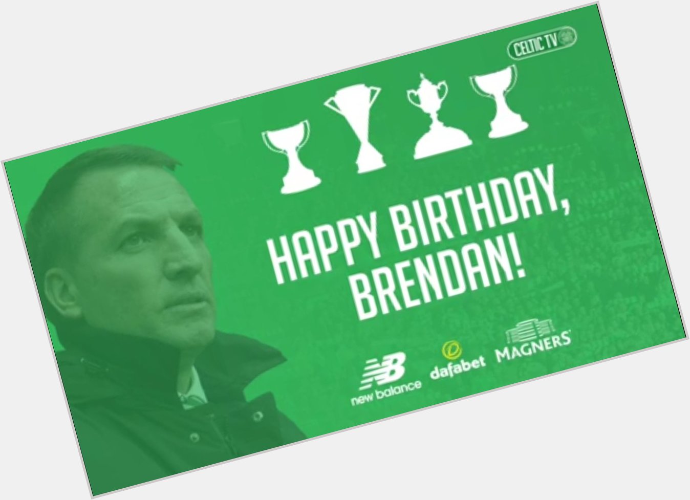 Brendan Rodgers Here For 10 In A Row. Happy Birthday To The Gaffer  