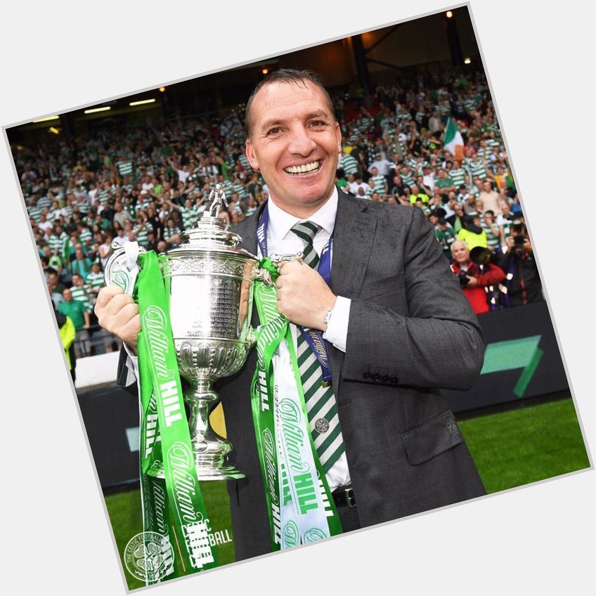 Happy Birthday to winning Manager Brendan Rodgers 