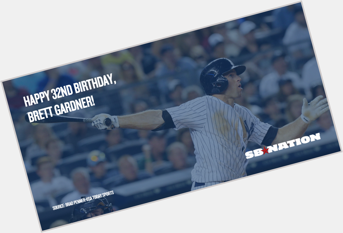 Today is an awesome day. Why? It\s Brett Gardner\s 32nd birthday! Happy birthday, GGBG! 