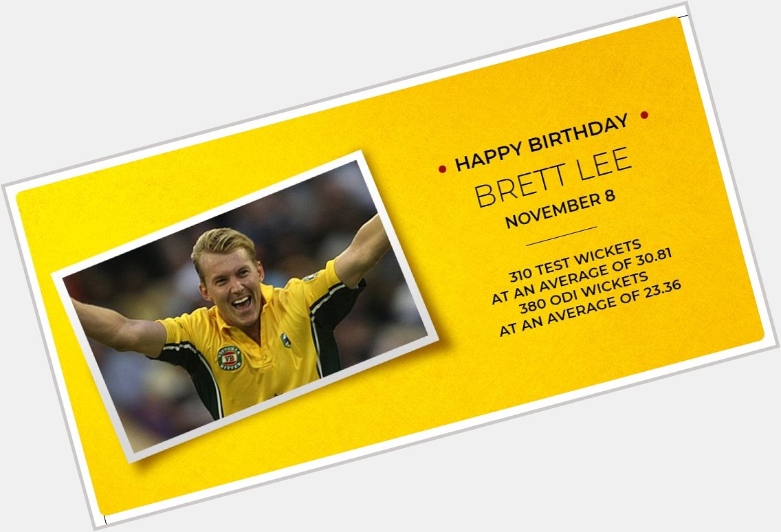 One of the quickest bowlers of all time was born Happy Birthday, Brett Lee! 
