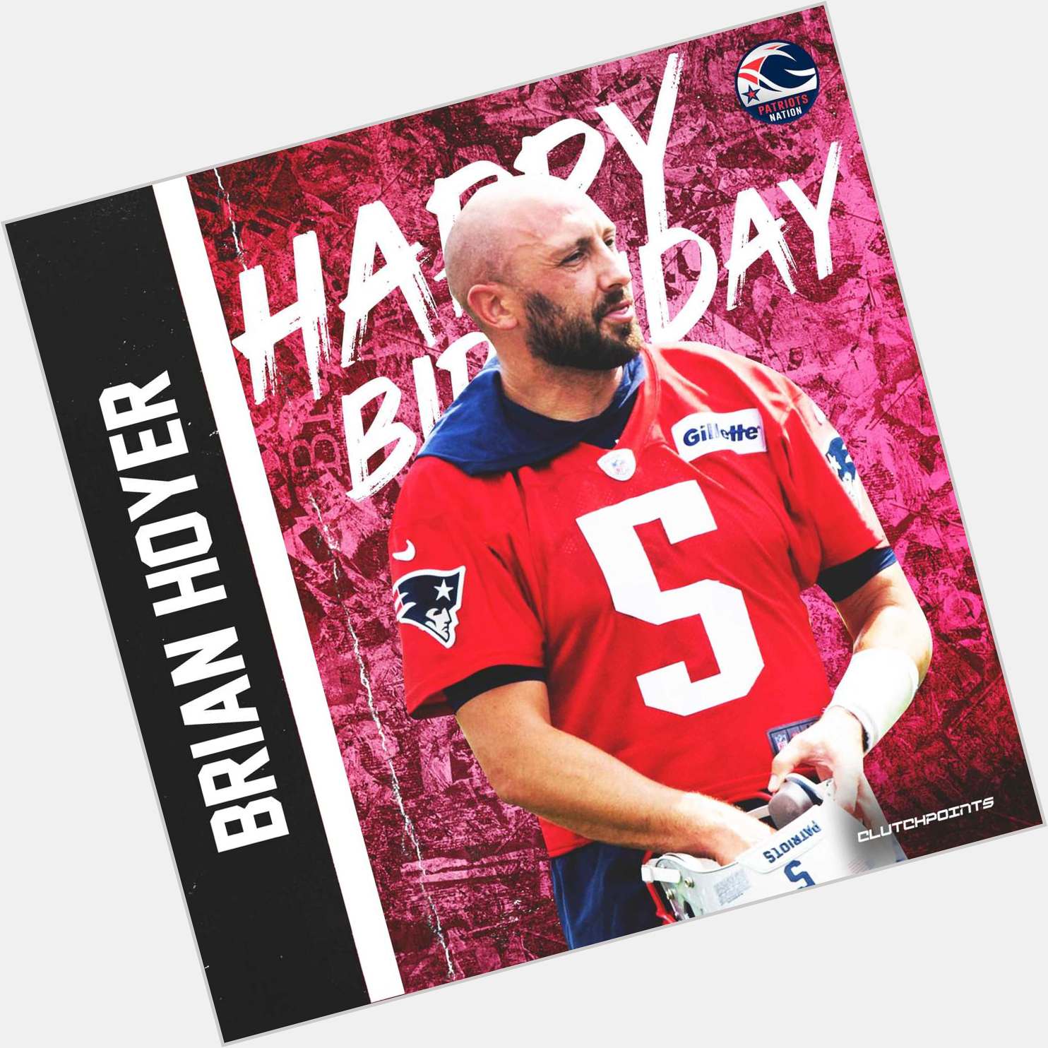 Patriots Nation, let\s wish a very happy 37th birthday to Brian Hoyer 