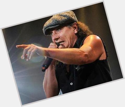Happy Birthday to Brian Johnson ACDC Legend and Rock God. We salute you Sir.  