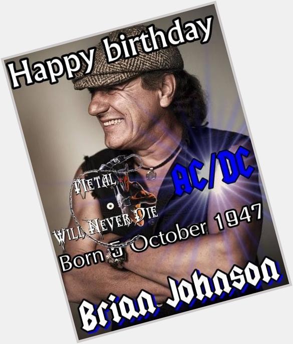 Un 5 de Octubre nace la Voz actual de AC/DC Brian Johnson Happy Birthday 