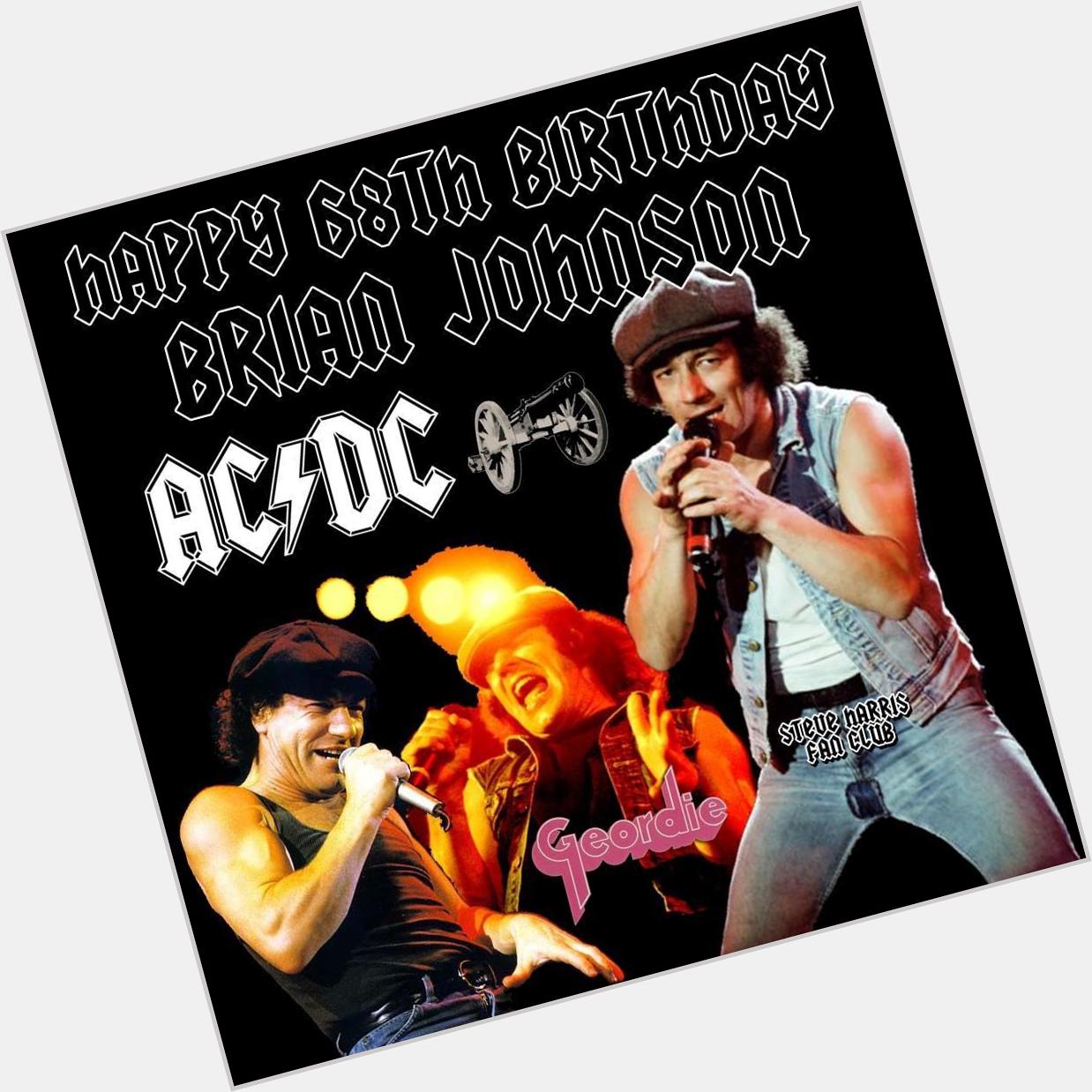 Happy 68th birthday Brian Johnson!!! rock on!!  