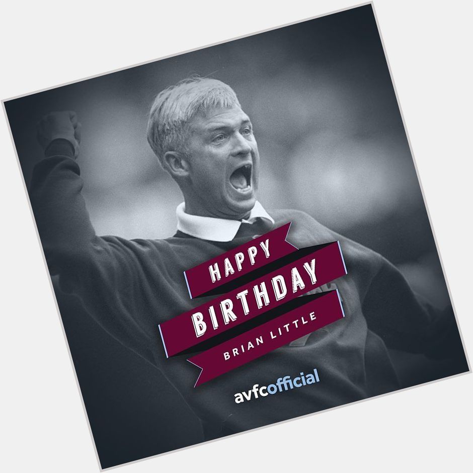 Happy birthday to the one and only Brian Little as he turns 62. Have a great day! by avfcofficial 