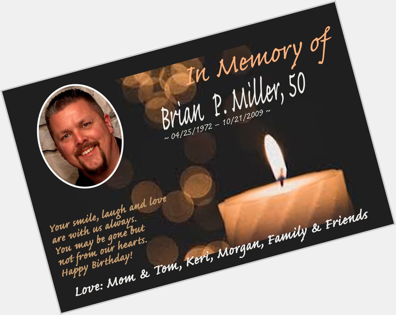 A candle shines bright in honor and memory of fallen worker Brian Miller.  Happy Birthday Brian. 