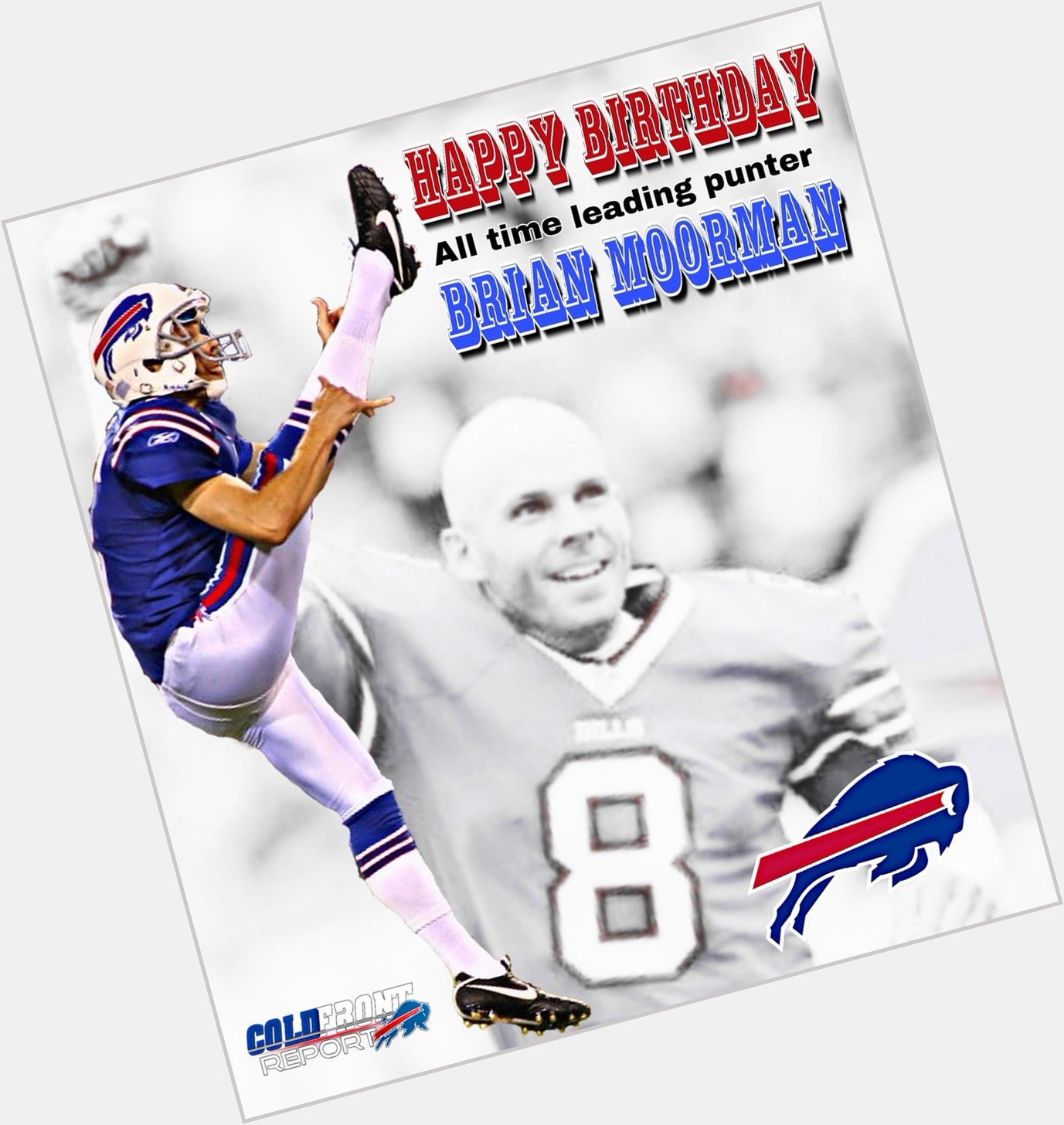 Happy Birthday to the Buffalo Bills All Time Leading Punter, Brian Moorman.  