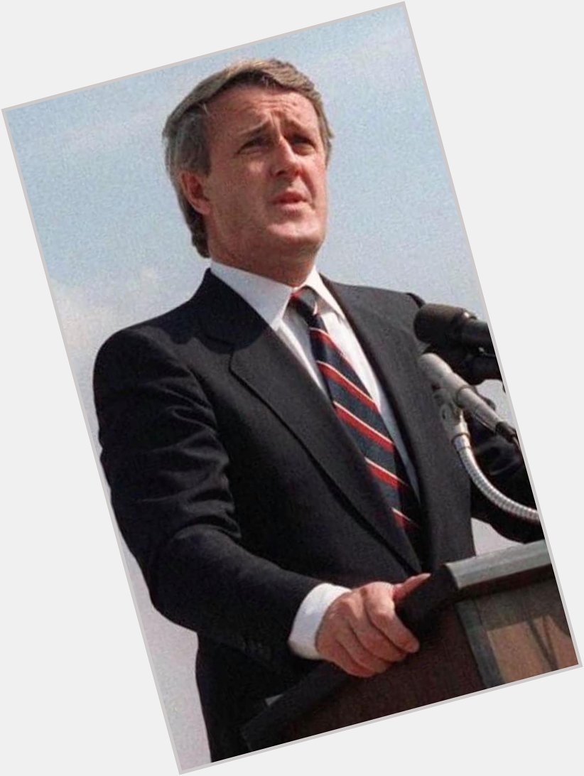 Happy 82nd Birthday Brian Mulroney! Please consider coming out of retirement! 