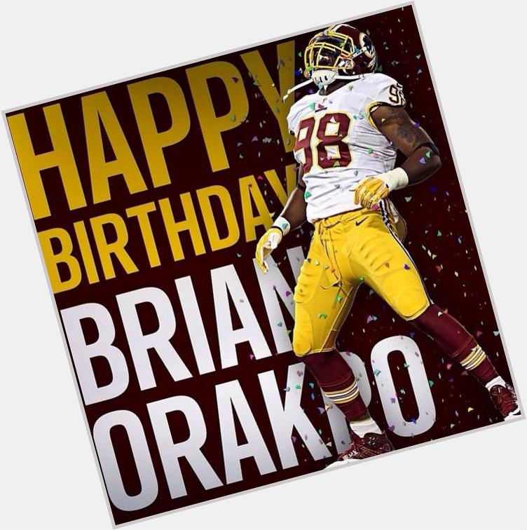 Happy Birthday to former OLB Brian Orakpo! Good luck this season and will always love ya! 